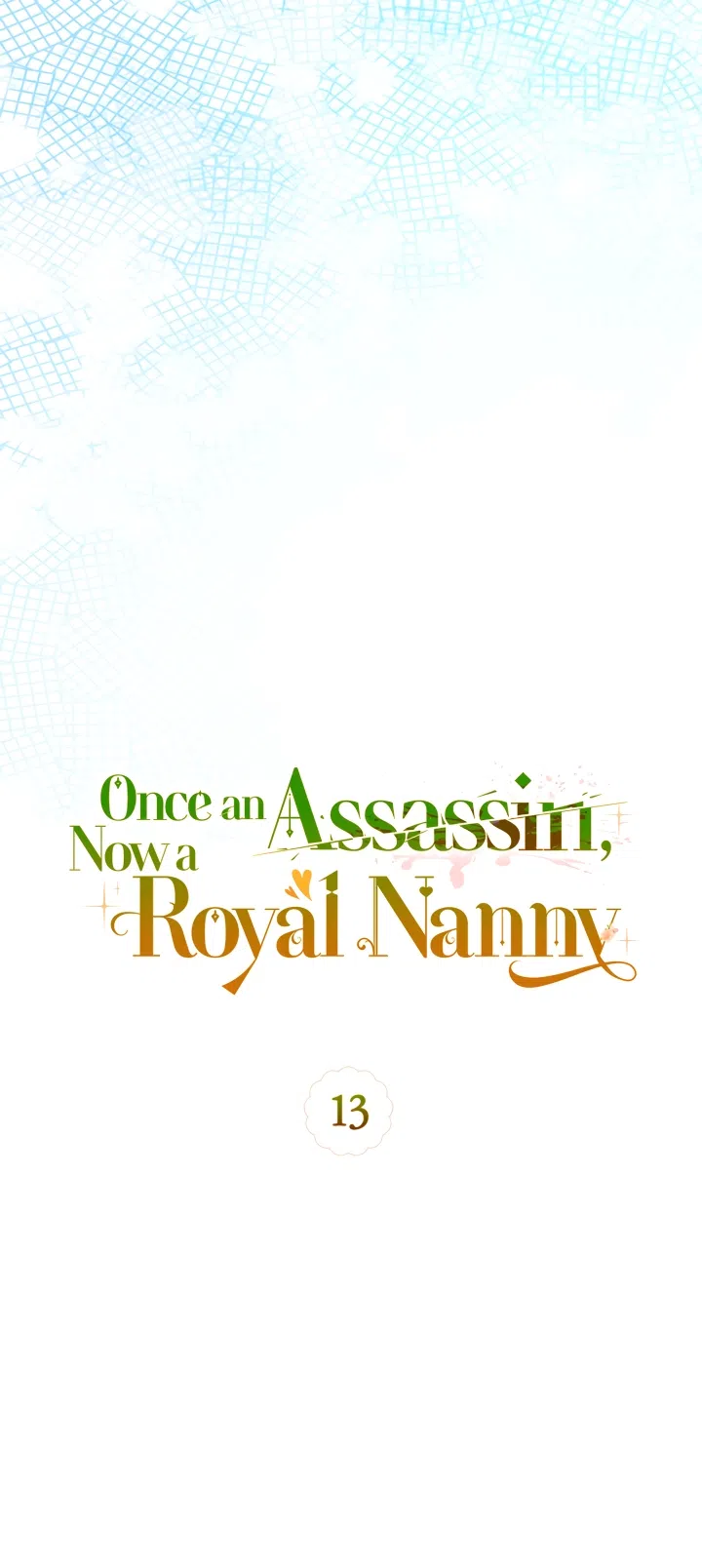 Страница 13 главы 13 манги Бывшая убийца стала королевской няней / Once an Assassin, Now a Royal Nanny